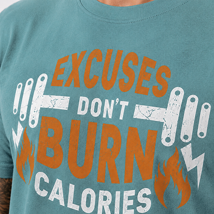 T-Shirt Vintage "EXCUSES DON'T BURN CALORIES"